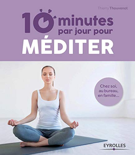 10 MINUTES PAR JOUR POUR MÉDITER