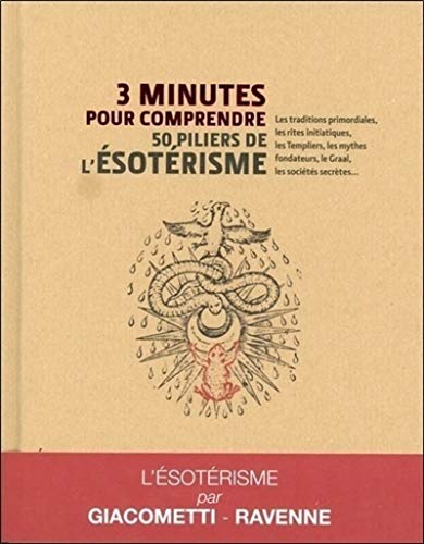 3 MINUTES POUR COMPRENDRE 50 PILIERS DE L'ÉSOTÉRISME