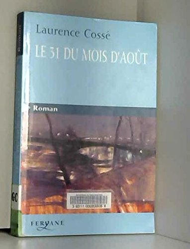 31 DU MOIS D'AOÛT (LE)