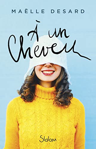 À UN CHEVEU