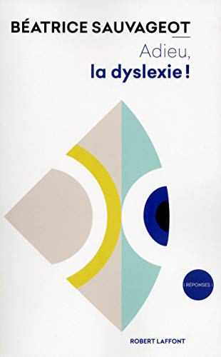 ADIEU, LA DYSLEXIE !