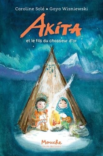 AKITA ET LE FILS DU CHASSEUR D'OR