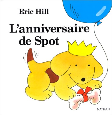 ANNIVERSAIRE DE SPOT (L')
