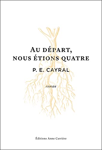 AU DÉPART, NOUS ÉTIONS QUATRE