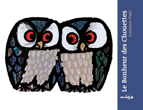BONHEUR DES CHOUETTES (LE)