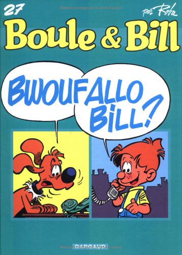 BOULE & BILL N° 27 : BWOUF ALLO BILL ? T.27