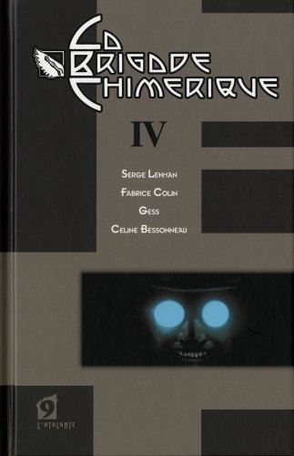 BRIGADE CHIMÉRIQUE (LA)