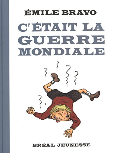 C'ÉTAIT LA GUERRE MONDIALE