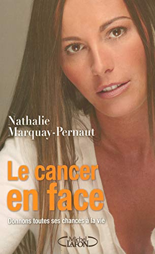 CANCER EN FACE (LE)