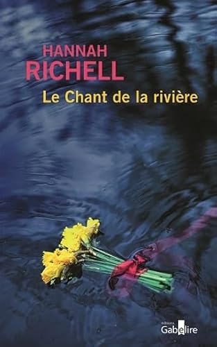 CHANT DE LA RIVIÈRE (LE)