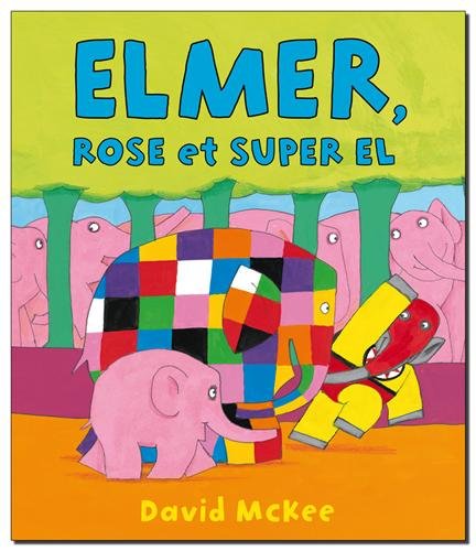 ELMER, ROSE ET SUPER EL
