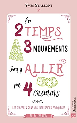 EN 2 TEMPS 3 MOUVEMENTS SANS Y ALLER PAR 4 CHEMINS