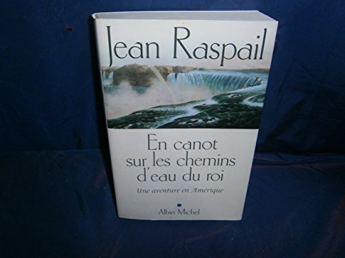 EN CANOT SUR LES CHEMINS D'EAU DU ROI