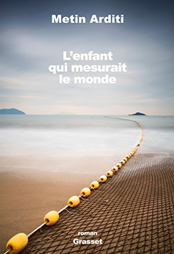 ENFANT QUI MESURAIT LE MONDE (L')