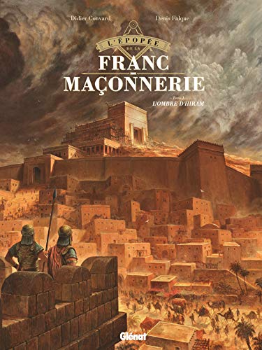 ÉPOPÉE DE LA FRANC-MAÇONNERIE (L')