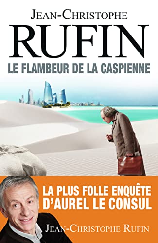 FLAMBEUR DE LA CASPIENNE (LE)