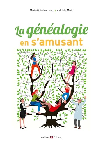 GÉNÉALOGIE EN S'AMUSANT (LA)