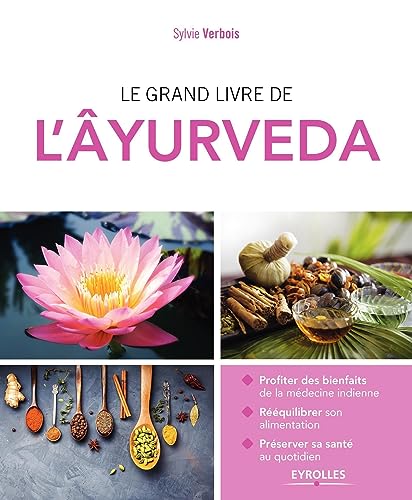 GRAND LIVRE DE L'ÂYURVEDA (LE)