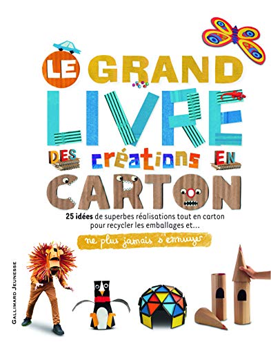 GRAND LIVRE DES CRÉATIONS EN CARTON (LE)