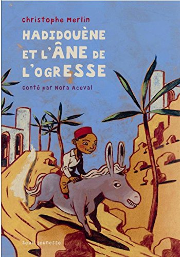 HADIDOUÈNE ET L'ANE DE L'OGRESSE