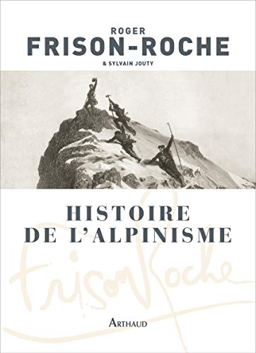 HISTOIRE DE L'ALPINISME