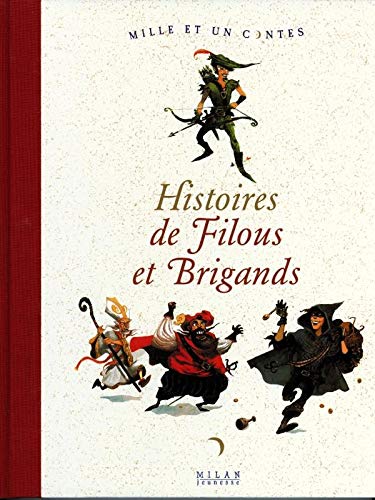 HISTOIRES DE FILOUS ET BRIGANDS