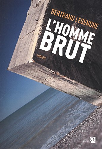 HOMME BRUT (L')