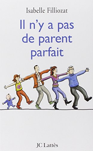 IL N'Y A PAS DE PARENT PARFAIT