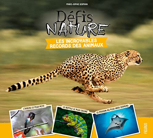 INCROYABLES RECORDS DES ANIMAUX (LES)