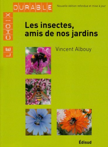 INSECTES, AMIS DE NOS JARDINS (LES)