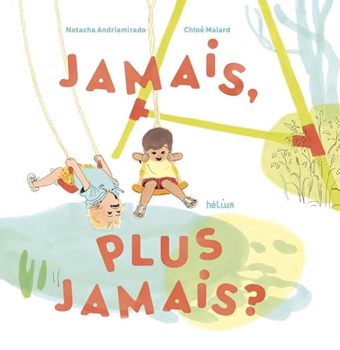 JAMAIS, PLUS JAMAIS ?