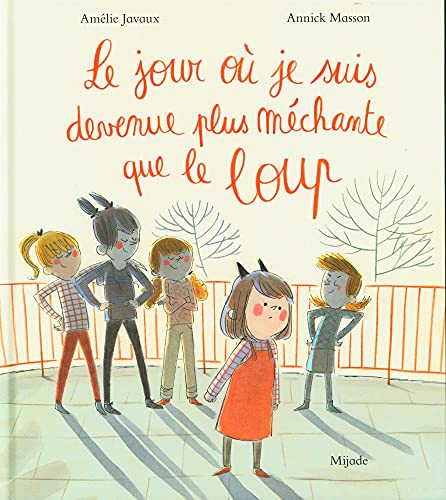 JOUR OÙ JE SUIS DEVENUE PLUS MÉCHANTE QUE LE LOUP (LE)