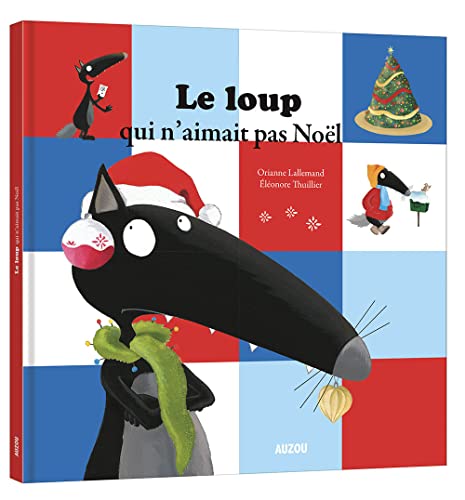 LOUP QUI N'AIMAIT PAS NOËL (LE)