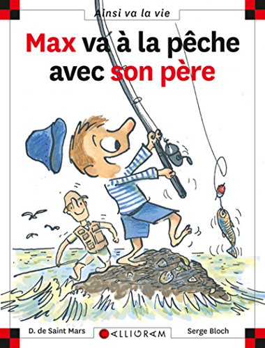 MAX VA À LA PÊCHE  AVEC SON PÈRE