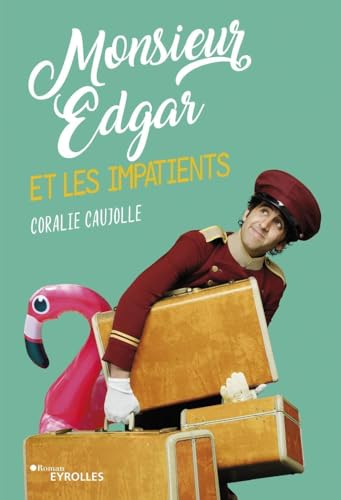 MONSIEUR EDGAR ET LES IMPATIENTS