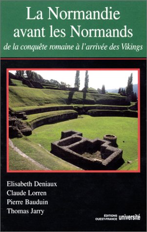 NORMANDIE AVANT LES NORMANDS (LA)