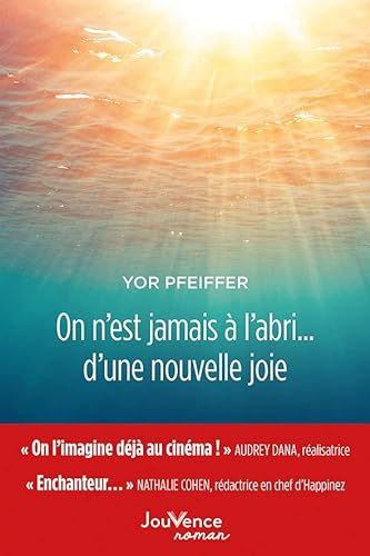 ON N'EST JAMAIS À L'ABRI... D'UNE NOUVELLE JOIE