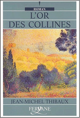 OR DES COLLINES (L')