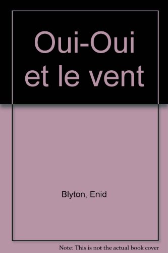 OUI-OUI ET LE VENT