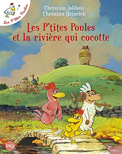 P'TITES POULES ET LA RIVIÈRE QUI COCOTTE (LES)