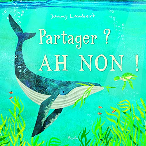 PARTAGER? AH NON!