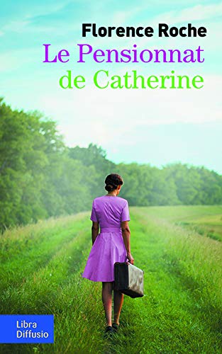 PENSIONNAT DE CATHERINE (LE)