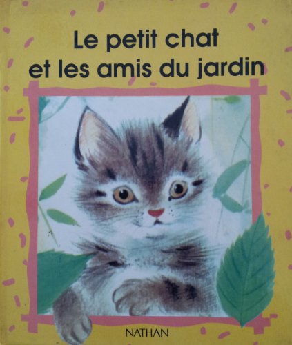 PETIT CHAT ET LES AMIS DU JARDIN (LE)
