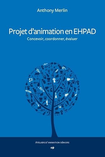 PROJET D'ANIMATION EN EHPAD