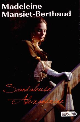 SCANDALEUSE ALEXANDRINE