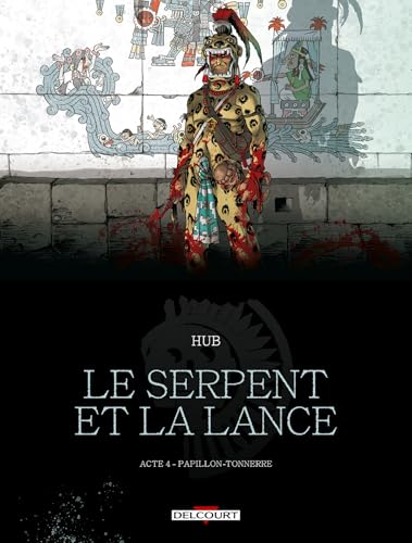 SERPENT ET LA LANCE (LE)