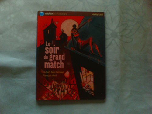 SOIR DU GRAND MATCH (LE)