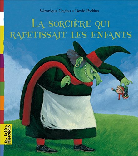 SORCIÈRE QUI RAPETISSAIT LES ENFANTS (LA)