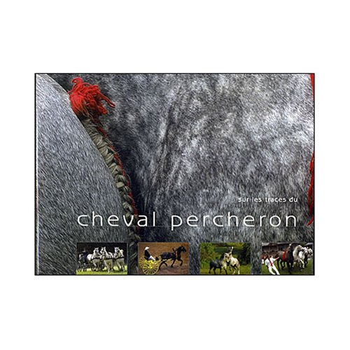SUR LES TRACES DU CHEVAL PERCHERON