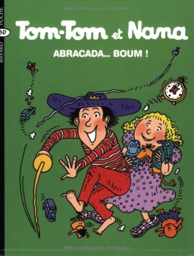 TOM-TOM ET NANA ABRACADABRA....BOUM! T.16